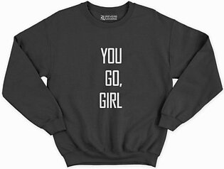 You Go Girl Graphic Sweatshirt