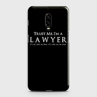 OnePlus 6T Cover Trust Me, I am Lawyer Hard Cover- Design 17 Case