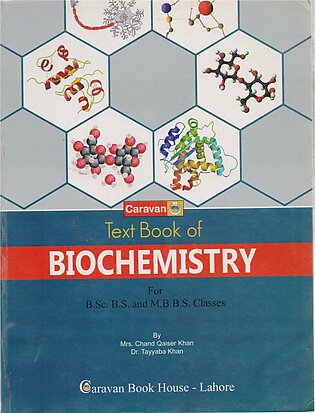 Caravan Book House Text Book of Biochemistry for B.SC BSC B.S BS MBBS Classes Medical Book by Mrs Chand Qaiser Khan