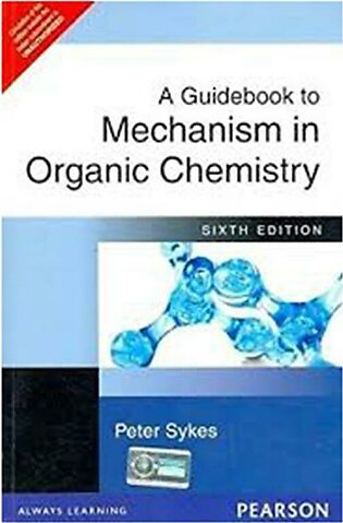 Guidebook To Mechanism In Organic Chemistry 6e(pb)2009