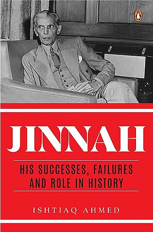 Jinnah: His Successes, Failures And Role In History By Ishtiaq Ahmed Book (urdu Bazar)