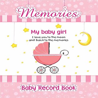 Memories Baby Record Book Baby Girl
