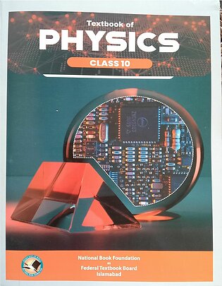 Textbook Of Physics Class 10 National Book Foundation As Federal Text Book Board Islamabad