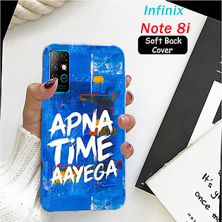Infinix Note 8i Back Cover - Apna Time Aayega 2Gud Soft Case Cover