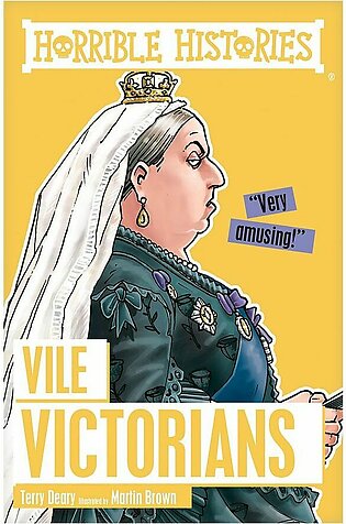 Vile Victorians (Horrible Histories) Book