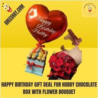 HAPPY BIRTHDAY GIFT DEAL FOR HUBBY CHOCOLATE BOX WITH FLOWER BOUQUET