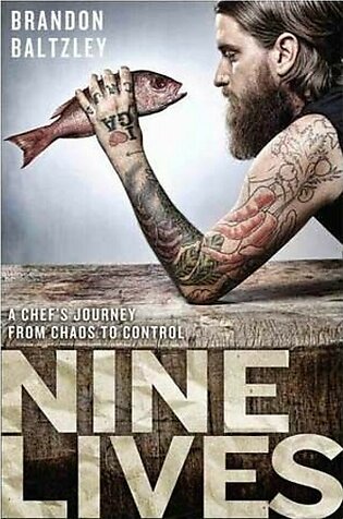Nine Lives A Chefs Journey From Chaos To Control Book