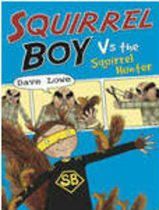 SQUIRREL BOY vs THE SQUIRREL HUNTER