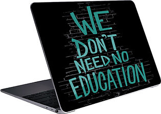 We Don’t Need No Education – Laptop skin