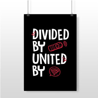 Divided By United By Wifi – Wall Posters