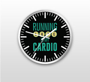 Running Late Is My Cardio – Wall Clock