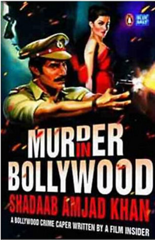 Murder in Bollywood  (B.P)- By: Shadaab Amjad Khan