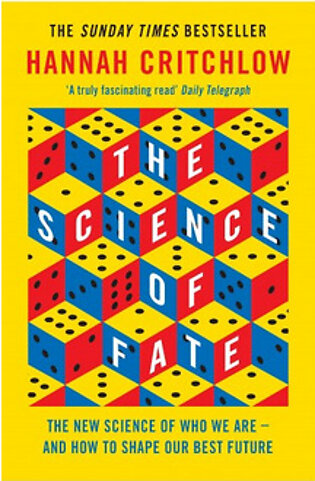 The Science of Fate - Why Your Future Is More Predictable Than You Think  (PB) By: Hannah Critchlow