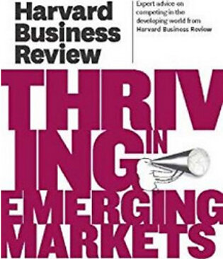 Harvard Bune Riew On Thrivi in Emergi Markets  (PB) By: Harvard Business Review