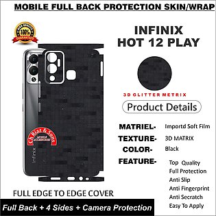 INFINIX HOT 12 PLAY FULL BACK 360 PREMIUM Protection Skin / Wrap - 3D MATRIX