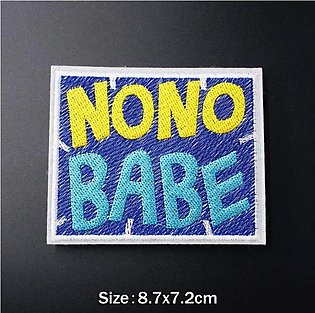 NoNo Babes Iron on Sew on Patch - Embroidered Patch for Jacket Shirt Cap Jeans Bags Shorts & Other Habit