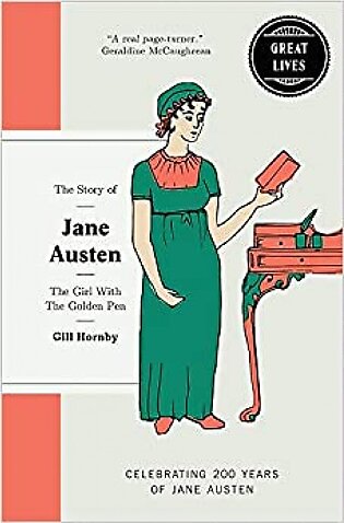 Jane Austen: The girl with the golden pen (Great Lives) - Hardcover