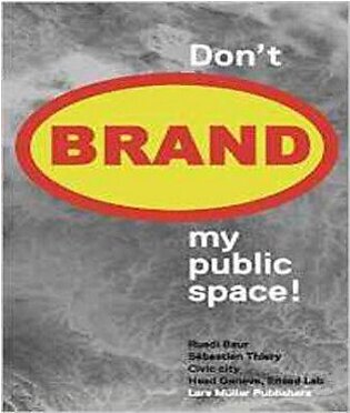 Please Don't Brand My Public Space