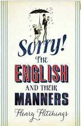Sorry The English and Their Manners
