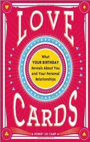 Love Cards What Your Birthday Reveals About You and Your Personal Relationship