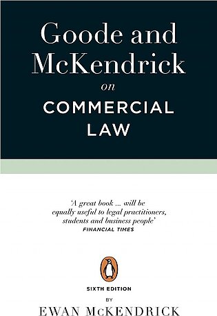 Goode and Mckendrick on Commercial Law - 6th Edition