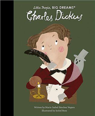 Charles Dickens (69) (Little People, BIG DREAMS)