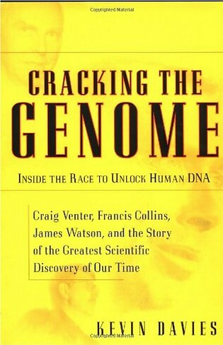 Cracking the Genome: inside the Face to Unlock Human DNA Hardcover – 1 Feb. 2001