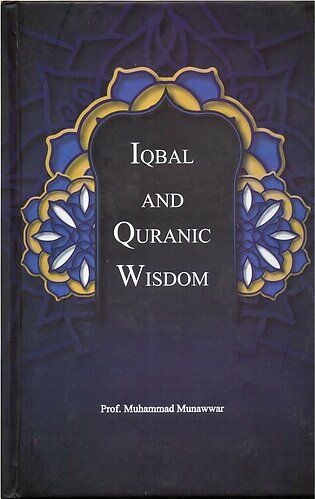 Iqbal And Quranic Wisdom