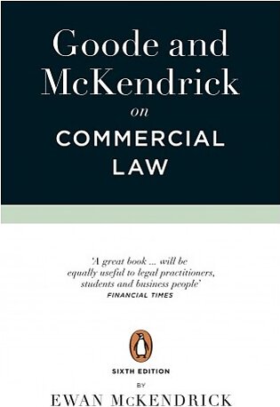 Goode and Mckendrick on Commercial Law - 6th Edition