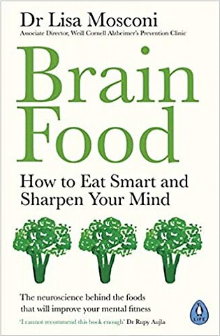 Brain Food - How to Eat Smart and Sharpen Your Mind