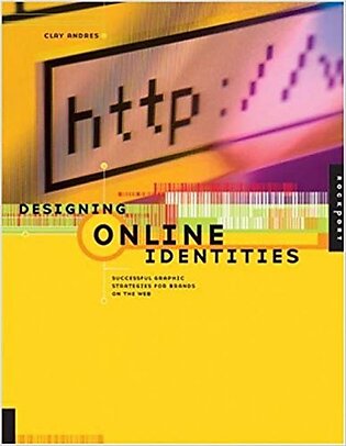 Designing Online Identities: Successful Graphic Strategies for Brands on the Web
