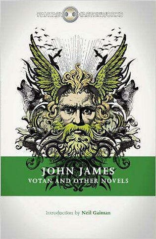 Votan and Other Novels FANTASY MASTERWORKS