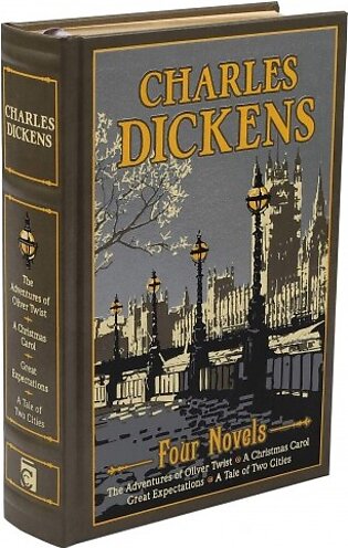Charles Dickens: Four Novels: Four Novels: The Adventures of Oliver Twist / A Christmas Carol / A Tale of Two Cities / Great Expectations (Leather-bound Classics)