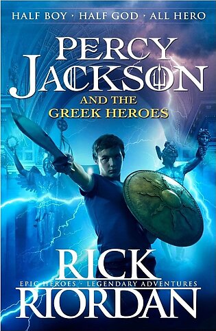Percy Jackson's Greek Heroes (Percy Jackson and the Olympians #companion book) by Rick Riordan