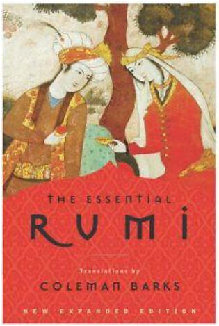 The Essential Rumi by Rumi, Coleman Barks (Translator)