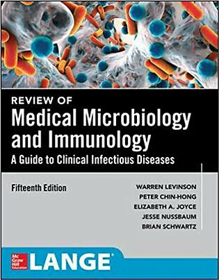 Review of Medical Microbiology and Immunology 15th Edition by Warren E. Levinson, Peter Chin-Hong, Elizabeth Joyce, Jesse Nussbaum, Brian Schwartz