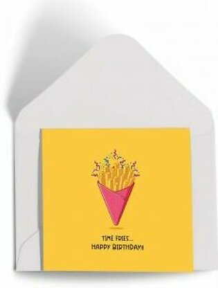 Digital Printed – Time Fries Happy Birthday Card