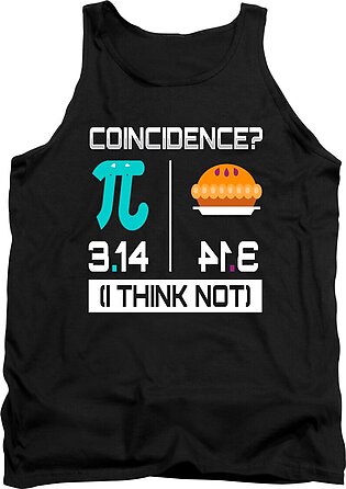 Coincidence I Think Math Physics Cake Pie Tank Top