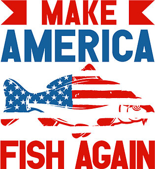 Fish America Make America Fish Again Patriotic Sticker