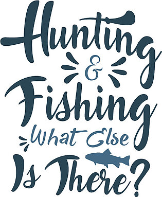Fishing Gift Hunting And Fishing What Else Is There Funny Fisher Gag Shower Curtain