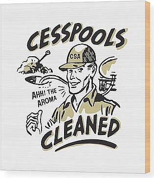 CSA Cesspool Cleaner #1 Wood Print