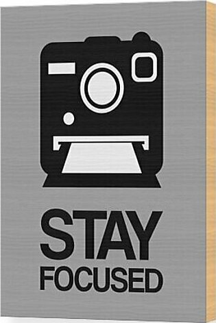 Stay Focused Polaroid Camera Poster 1 Wood Print